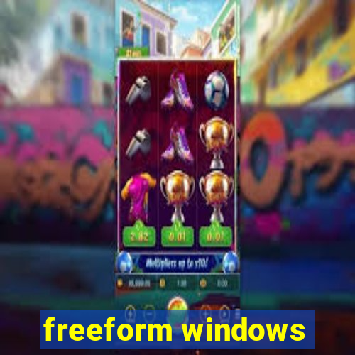 freeform windows